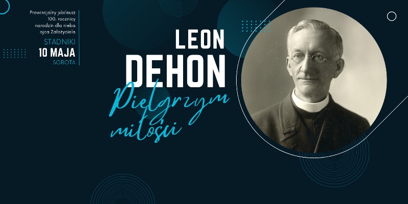 „Leon Dehon – Pielgrzym miłości”