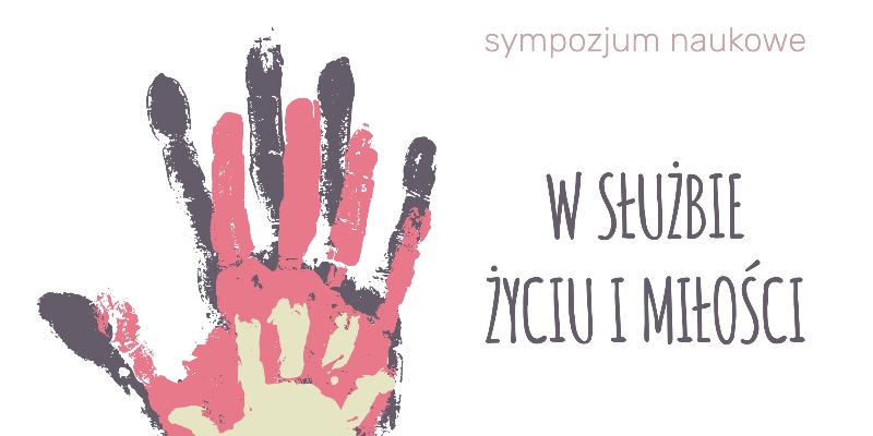 Sympozjum naukowe "W służbie życiu i miłości"