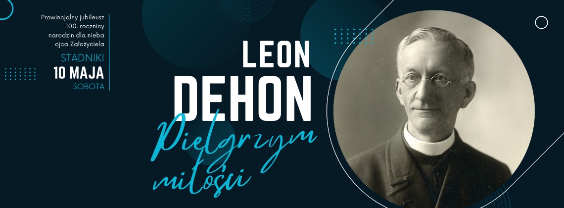 „Leon Dehon – Pielgrzym miłości”